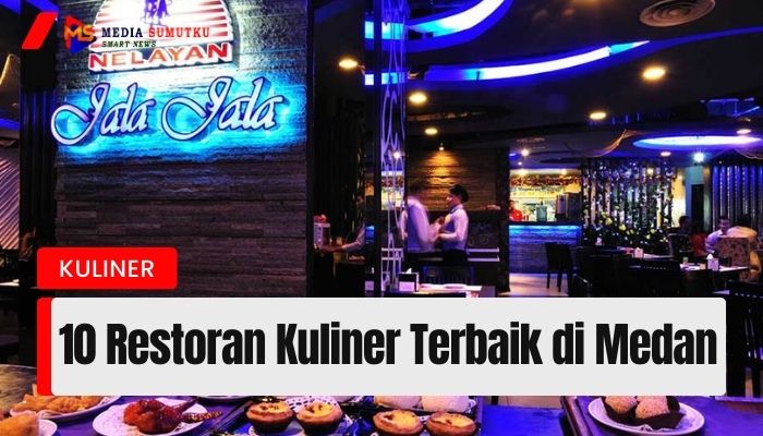 10 Restoran Kuliner Terbaik di Medan