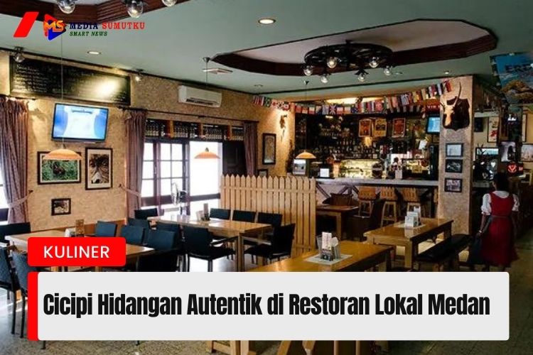 Cicipi Hidangan Autentik di Restoran Lokal Medan