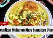 Keunikan Makanan Khas Sumatera Utara